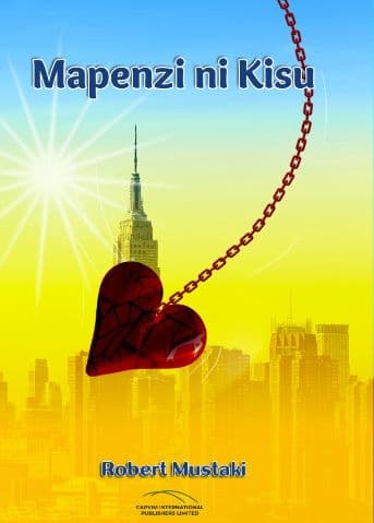 Cover of the book titled Mapenzi Ni Kisu by Robert Mustaki