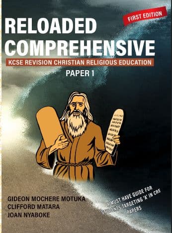 Cover of the book titled Reloaded Comprehensive, CRE Paper 1 by Clifford Matara, Gideon Mochere & Joan Nyaboke