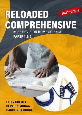 Cover of the book titled Reloaded Comprehensive, Home Science Paper 1 & 2 by Felly Chebet, Beverly Moraa & Carol Ndambuki